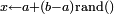 \scriptstyle x\leftarrow a+(b-a)\mathrm{rand()}
