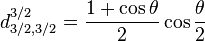 d_{3/2,3/2}^{3/2} = \frac{1+\cos \theta}{2} \cos \frac{\theta}{2}