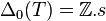\Delta_0(T) = \Z.s