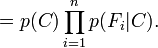 = p(C) \prod_{i=1}^n p(F_i \vert C).\,