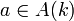 a\in A(k)