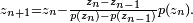 \scriptstyle{z_{n+1} = z_n - \frac{z_n-z_{n-1}}{p(z_n)-p(z_{n-1})} p(z_n). }