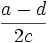 \frac{a-d}{2c} \,\!