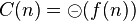 C(n)=\circleddash(f(n))
