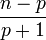  \frac{n-p}{p+1}