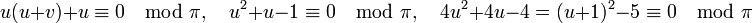 u(u+v) + u \equiv 0 \mod \pi,\quad u^2 + u - 1 \equiv 0 \mod \pi,\quad 4u^2 + 4u - 4 = (u + 1)^2 - 5 \equiv 0 \mod \pi\;