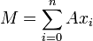 M = \sum_{i=0}^{n}{Ax_i}