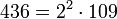 436 = 2^2 \cdot  109