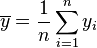 \overline{y}=\frac{1}{n}\sum_{i=1}^n y_i