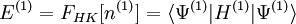 E^{(1)} = F_{HK}[n^{(1)}] = \langle \Psi^{(1)}|H^{(1)}|\Psi^{(1)}\rangle 