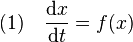 (1)\quad \frac {\mathrm dx}{\mathrm dt} = f(x)