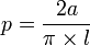 p = \frac{2a}{\pi\times  l}