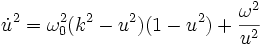 {\dot u}^2=\omega_0^2(k^2-u^2)(1-u^2)+{\omega^2\over u^2}