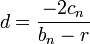 d = \frac{-2 c_n}{b_n - r}