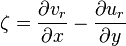 \zeta=\frac{\partial v_r}{\partial x} - \frac{\partial u_r}{\partial y}