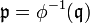 \mathfrak p=\phi^{-1}(\mathfrak q)