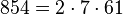 854=2 \cdot  7 \cdot  61