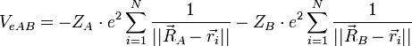 V_{e A B}=-Z_A\cdot e^2 \sum_{i=1}^N \frac{1}{||\vec R_A - \vec r_i||}-Z_B\cdot e^2 \sum_{i=1}^N \frac{1}{||\vec R_B - \vec r_i||}