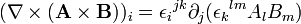  (\nabla\times(\mathbf A\times\mathbf B))_i = {\epsilon_i}^{jk}\partial_j({\epsilon_k}^{lm}A_lB_m)
