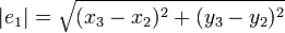 |e_1|=\sqrt{(x_3-x_2)^2+(y_3-y_2)^2}