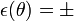 \epsilon(\theta)=\pm