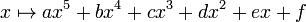 x\mapsto ax^5+bx^4+cx^3+dx^2+ex+f