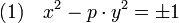 (1)\quad x^2 - p\cdot y^2 = \pm 1