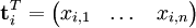 \textbf{t}_i^T = \begin{pmatrix} x_{i,1} & \dots & x_{i,n} \end{pmatrix}