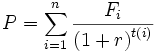P = \sum_{i=1}^n \frac {F_i}{\left(1 + r \right)^{t(i)}}