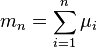 m_n = \sum_{i=1}^n \mu_i