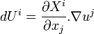 dU^i = \frac{\partial X^i}{ \partial x_j}. \nabla u^j