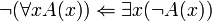 \lnot (\forall x A(x)) \Leftarrow \exists x (\lnot A(x))