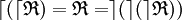  \lceil  ( \lceil  \mathfrak{R} ) =  \mathfrak{R} = \rceil ( \rceil ( \rceil \mathfrak{R} ) ) \,