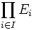 \prod_{i \in I}{E_{i}}