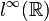 l^\infty(\mathbb R)