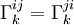\Gamma_k^{ij} = \Gamma_k^{ji}