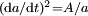 \scriptstyle(\mathrm da/ \mathrm dt)^2= A/a