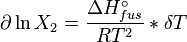  \partial \ln X_2   =  \frac {\Delta H^\circ_{fus}} {RT^2}*\delta T