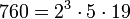  760 =2^3 \cdot  5 \cdot  19