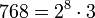  768 =2^8 \cdot  3
