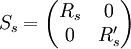 S_s=\begin{pmatrix} R_s & 0 \\ 0 & R'_s \end{pmatrix} 