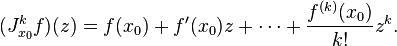 (J^k_{x_0}f)(z)=f(x_0)+f'(x_0)z+\cdots+\frac{f^{(k)}(x_0)}{k!}z^k.