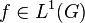 f\in L^1(G)