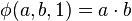 \phi(a, b, 1) = a \cdot b