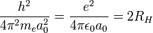 \frac{h^2}{4\pi^2m_ea^2_0}=\frac{e^2}{4\pi\epsilon_0a_0}=2R_H