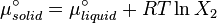 \mu^\circ_{solid} = \mu^\circ_{liquid} + RT\ln X_2\,