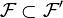 \mathcal F\subset \mathcal F'