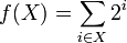 f(X)=\sum_{i\in X}2^i