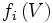 f_i\left(V\right)\,