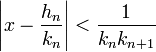 \left|x-\frac{h_n}{k_n}\right|<\frac{1}{k_nk_{n+1}}